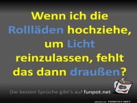 Humor über Rolläden und Licht