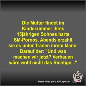 Die-Mutter-findet-im-Kinderzimmer-ihres-15j�hrigen-Sohnes....jpg von Fossy
