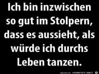ich bin inzwischen so gut...