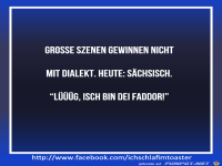 Grosse Szenen im Dialekt