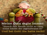 Omas Weisheit: Der Bauch bleibt wirklich so!