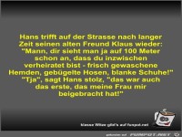 Hans trifft auf der Strasse nach langer Zeit seinen alten...