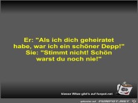 Er: Als ich dich geheiratet habe