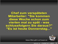 Chef zum versp�teten Mitarbeiter