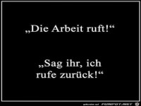 Die Arbeit ruft
