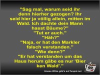 Sag mal, warum seid ihr denn hierher gezogen?