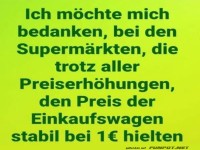 Danke Superm�rkte f�r stabile Einkaufswagen!