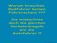 Radfahrer brauchen keinen F�hrerschein!