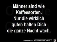 M�nner sind wie Kaffeesorten...
