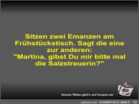 Sitzen zwei Emanzen am Frühstückstisch
