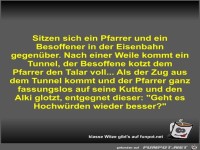Sitzen sich ein Pfarrer und ein Besoffener in der Eisenbahn