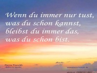 Wenn Du immer nur tust