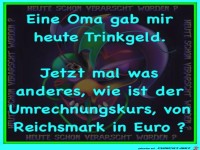 Eine Oma gab mir heute Trinkgeld