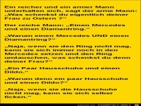 ein reicher und ein armer Mann unterhalten sich:.......