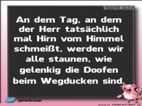 an dem Tag, an dem der Herr.....