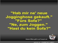 Hab mir ne' neue Jogginghose gekauft