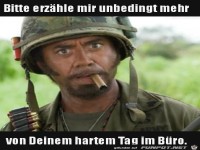 Erz�hl mir mehr von deinem harten Tag