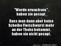 werde erwachsen haben sie gesagt