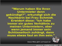 Warum haben Sie Ihren Untermieter denn gekündigt?