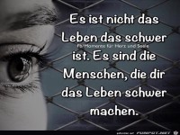 Es ist nicht dasLeben das schwer ist
