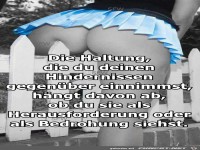 Die Haltung die du deinen