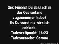 Findest du, dass ich in der Quarant�ne zugenommen habe?