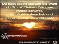Du hast jeden Morgen die Wahl...