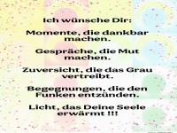 ich w�nsche dir - moment, die dankbar machen
