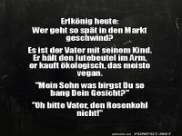 Erlk�nig im Supermarkt-Dilemma!