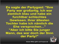 Es sagte der Partygast