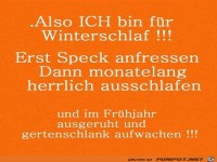 ich bin fr Winterschlaf.....