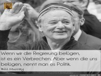 wenn wir die Regierung beluegen