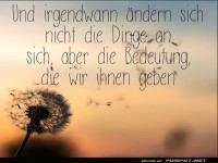 und irgendwann aendern sich..