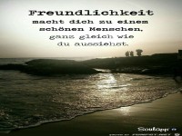 Freundlichkeit macht dich zu einem schoenen Menschen