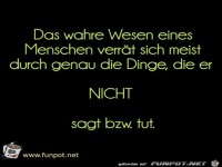 Das wahre Wesen eines Menschen verrät sich meist durch