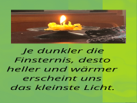 je dunkler die finsternis