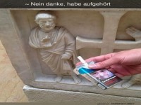 Der Heilige hat aufgeh�rt zu rauchen!