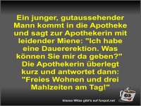 Ein junger, gutaussehender Mann kommt in die Apotheke und...