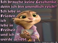 ich brauche keine Geschenke, denn.....