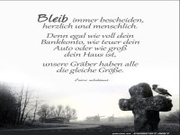 Bleib immer bescheiden