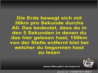 Die Erde bewegt sich mit 30km pro Sekunde durchs All