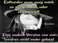 Entweder man mag mich so wie ich bin-