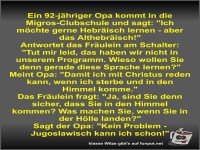Ein 92-j�hriger Opa kommt in die Migros-Clubschule und sagt