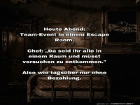 Team-Event: Flucht ohne Entlohnung!