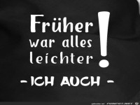 Fr�her war alles leichter
