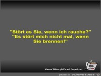 Strt es Sie, wenn ich rauche?