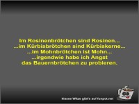 Im Rosinenbrtchen sind Rosinen