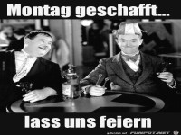 Montag geschafft......