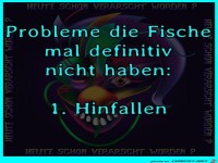 Probleme die Fische nicht haben