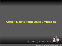 Chuck Norris kann Blle umkippen